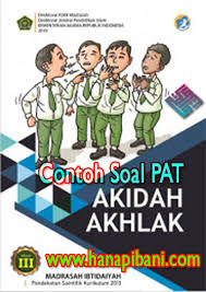 Check spelling or type a new query. Soal Pat Akidah Akhlak Semester 2 Kelas 3 Mi Sesuai Kma 183