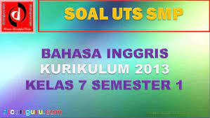 Periksa kembali pekerjaanmu sebelum diserahkan pada pengawas/guru. Soal Uts Bahasa Inggris K13 Kelas 7 Semester 1 Gasal Dicariguru Com