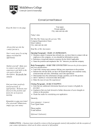 Sincerely, thank you, or best regards are all safe bets. Cover Letter Sample Middlebury College