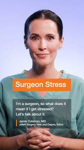 A study published in JAMA Surgery found that increased surgeon  physiological stress during the first 5 minutes of surgery was associated  with reduced odds of major surgical complications., Optimizing ...