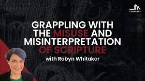 Grappling with the Misuse and Misinterpretation of Scripture with Robyn  Whitaker