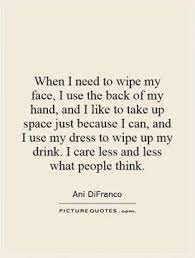 More best ani difranco quotes. Click To See The Best Picture Quotes On The Web True Quotes Calling Quotes Quotes