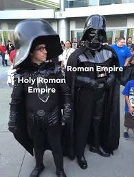 Neither Holy Nor Roman Nor An Empire History Memes Historymemes Historymeme Warmemes Historicalmemes Historyn In 2020 History Jokes Star Wars Jokes Nerd Memes