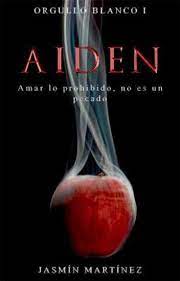 Descargar Gratis Aiden Orgullo Blanco 1 De Jasmin Martinez En Pdf Epub Kindle Wattpad Blanco Books