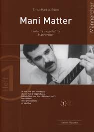 He died on november 24, 1972 in kilchberg, kanton zürich, switzerland. Mani Matter Band 1 From Buechi Ernst Markus Buy Now In The Stretta Sheet Music Shop Stretta Sheet Music Shop