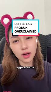 Uji Lab Skincare: Produk Aman Tanpa Overclaim