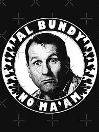 Geschenke und Merchandise zum Thema Al Bundy No Maam