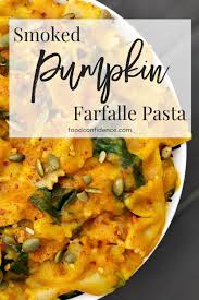 Smoked Pumpkin Farfalle Pasta Recipe Vegetarian Recipes Dinner Vegetarian Recipes Easy Pasta