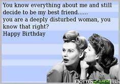 Funny Best Friend Birthday Images Google Search Friend Birthday Quotes Birthday Wishes Funny Happy Birthday Meme