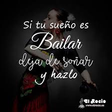 Día internacional de la danza.se estableció el 29 de abril de 1982 por la unesco, atendiendo a una iniciativa del comité internacional de danza, perteneciente al instituto internacional de teatro (iti/unesco). Frases Flamencas El Rocio Blog De Flamenco El Rocio