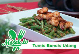 Tumis Buncis Udang Resep 220 Memasak Makanan Kacang Hijau