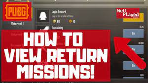 How To View Return Missions Pubg Mobile Youtube