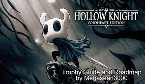 Hollow Knight: Voidheart Edition - Roadmap & Tophy Guide - Hollow Knight -  PlayStationTrophies.org