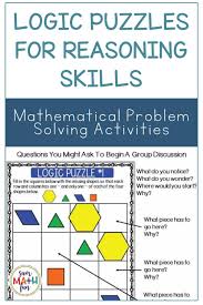 The Importance Of Teaching Logical Reasoning Sum Math Fun Elementary Math Classroom Problem Solving Activities