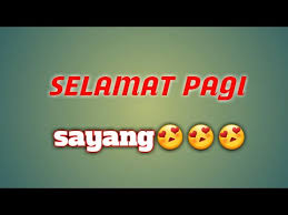 Noorkumalasari selamat pagi sayang (with lyrics). Story Wa Selamat Pagi Lucu