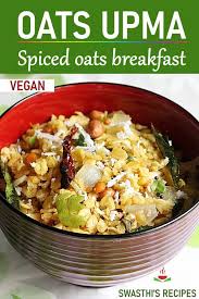 Oats Upma Recipe Recipe Upma Recipe Oat Recipes Healthy Oats Recipes Indian