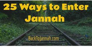 May allah bless us till jannah. 25 Ways To Enter Jannah Paradise In Islam Backtojannah