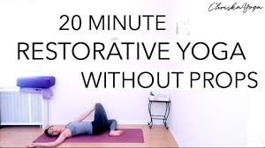 20 min restorative yoga without props