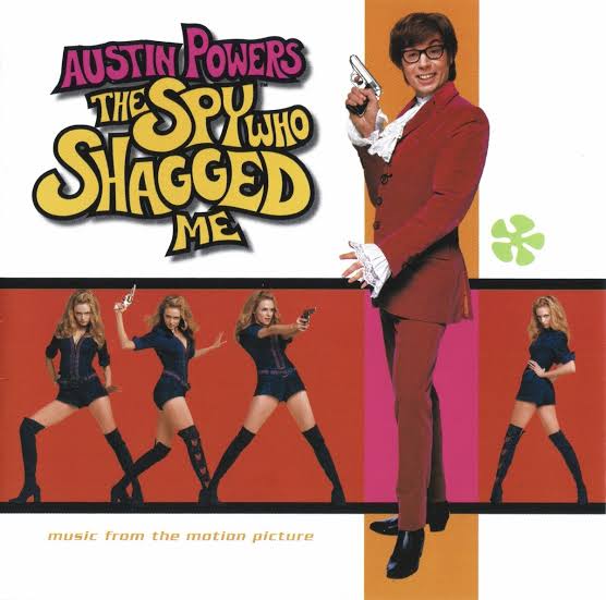 Austin Powers: The Spy Who Shagged Me by Various Artists (Album, Film  Soundtrack): Reviews, Ratings, Credits, Song list - Rate Your Music