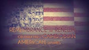 Remembrance and Renewal: Celebrating Cambodian American Stories (2021)