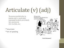 Frantic pronunciation ˈfræn tɪk fran·tic here are all the possible pronunciations of the word frantic. Articulate V Adj Enunciate Art Of Speaking To Pronounce Distinctly To Express Well In Words Adj Expressed Forcefully And Clearly Syn Pronounce Ppt Download