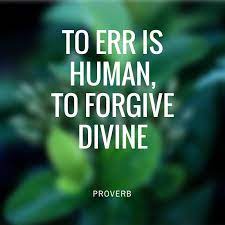 To Err Is Human To Forgive Divine Momma Can