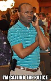 Jul 27, 2021 · the former arizona secretary of state says he has been locked out of the audit. I M Calling The Police Cop Phones Meme Generator