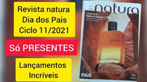Chama na dm pra comprar galero Revista Natura Ciclo 11 2021 So Presentes Dia Dos Pais Com Lancamentos Youtube