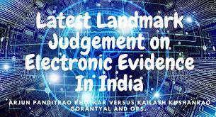 Analysis of india's supreme court rulings. Latest Landmark Judgement On Electronic Evidence In India By Hon Ble Supreme Court Of India Whether Certificate U S 65b Of Indian Evidence Act Is Mandatory Soolegal