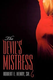 In the old west, a female vampire preys on unsuspecting cowboys. The Devil S Mistress Henry 9780595482276 Blackwell S