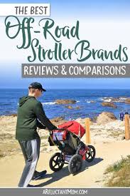 Top 5 Best Off Road Stroller Brands Of 2020 Reviews And Comparisons A Reluctant Mom Jogging Stroller Reviews Baby Stroller Reviews Stroller