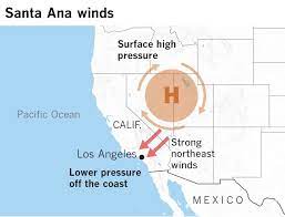 What Makes The Santa Ana Winds Blow Through Southern California Los Angeles Times