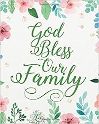 These quotes prove exactly that. God Bless Our Family Floral Bible Quotes For Journaling Wide Ruled College Lined Composition Notebook For 132 Pages Of 8 X10 Inches Bible Verse Notebook Christian Floral Journal Series Volume 7 B Kris
