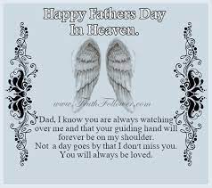 Wishing a very happy father's day to you dad. Happy Fathers Day In Heaven Images Dad Quotes I Love You Daddy In Heaven Pictures To Share