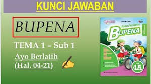 Kunci jawaban tematik kelas 4 tema 8 belajar kurikulum 2013. Bupena 4a Hal 04 21 Ayo Berlatih Youtube