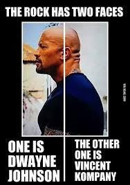 The Rock Has Two Faces One Is Dwayne Johnson And The Other One Is Vincent Kompany Two Faced Meme The Rock Dwayne Johnson Dwayne Johnson Meme