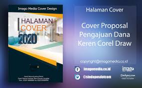 Cover makalah menggunakan judul yang jelas. Cover Proposal Pengajuan Dana Keren Corel Draw Imago Media Home Of Creativity