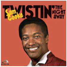 Twistin' the night away is the name of a song written and recorded by sam cooke. Twistin The Night Away Wikipedia