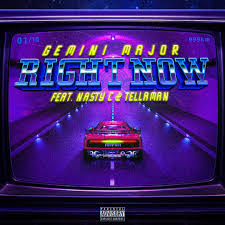 Download Stream Gemini Major Right Now Ft Nasty C Tellaman Dopeoffthepress