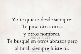 Siempre Fuiste Tu Frases De Sabiduria Siempre Seras Tu Frases De Arte