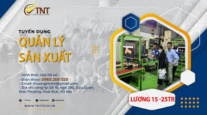 Tuyển dụng quản lý sản xuất - tnttech.vn