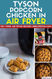 Tyson Popcorn Chicken In Air Fryer Recipe This Recipe In 2020 Popcorn Chicken Tyson Chicken Strips Easy Appetizer Recipes