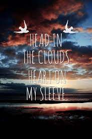 Pin By Ladee Pink On Quotable Quotes Head In The Clouds Quote Cloud Quotes In The Clouds Quotes