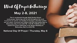 Published may 6, 2021 at 9:26pm share on facebook tweet share to gab gab share gab telegram share email devout catholic joe biden left out god in his national day of prayer this week. Week Of Prayer Gatherings First Baptist Church