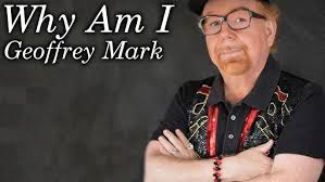 Why Am I Geoffrey Mark
