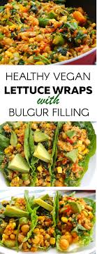 Vegan Lettuce Wraps With Bulgur Healthy And Beautifying Recipe Healthy Recipes Bulgur Recipes Vegan Lettuce Wraps