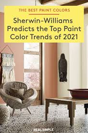 Sherwin Williams Predicts These Will Be The Top Paint Color Trends Of 2021 Top Paint Colors Trending Paint Colors Interior House Paint Colors