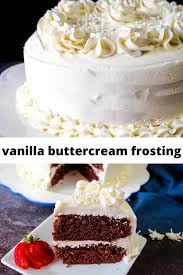 Yummy Vanilla Buttercream Frosting Recipe Chocolate Cake Recipe Easy Easy Cake Recipes Vanilla Buttercream Frosting