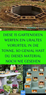 Diese 15 Gartenideen Werfen Ein Uraltes Vorurteil In Die Tonne So Genial Hast Du Dieses Material Noch Nie Geseh In 2020 Betonsteine Gartenumgestaltung Beetumrandungen
