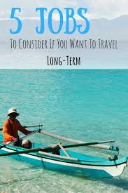 5 Jobs That Allow You To Work And Travel Long Term Reisekasse Reisen Digitale Nomaden